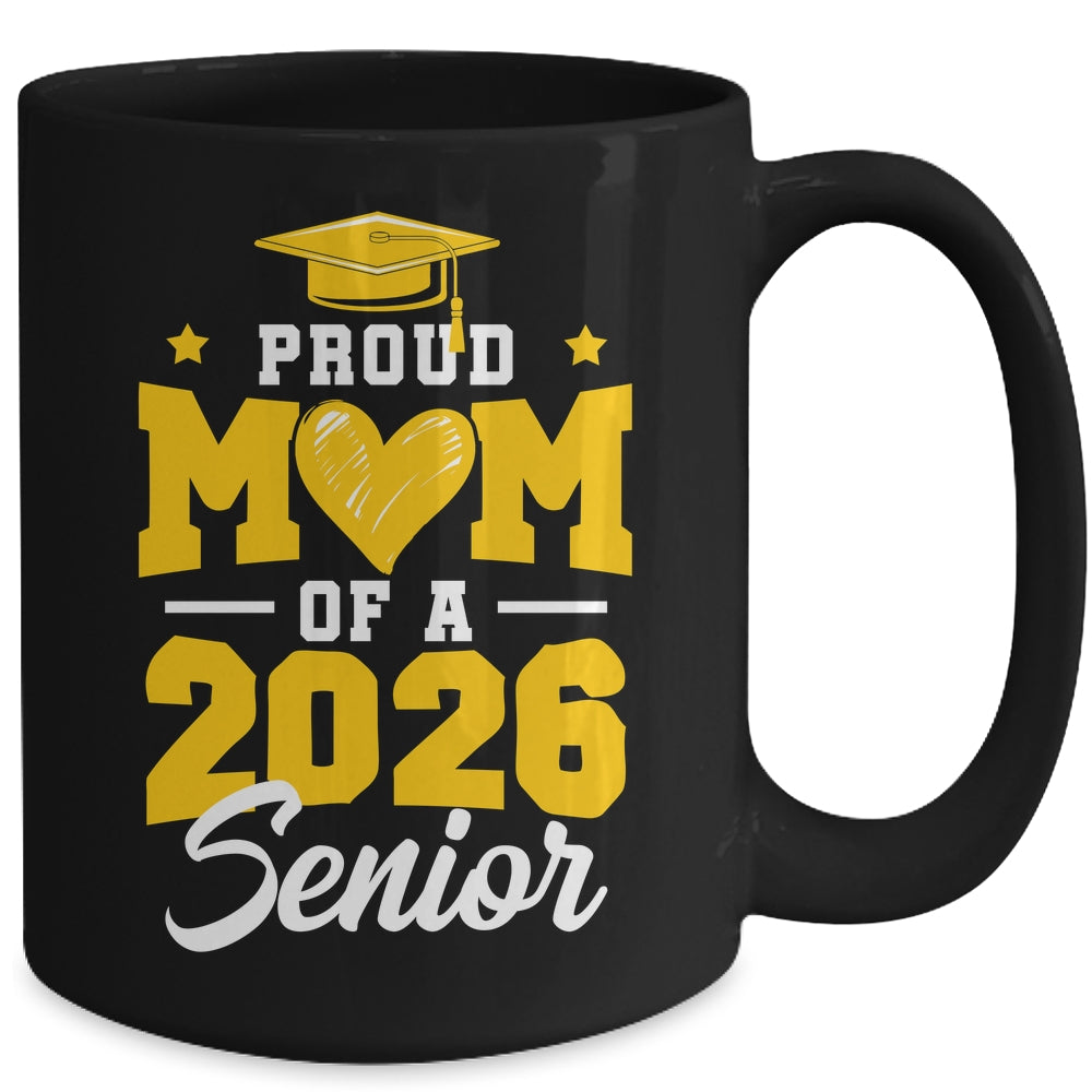 Proud Mom Of A Senior Class Of 2026 Senior Mom 2026 Yellow Mug | teecentury