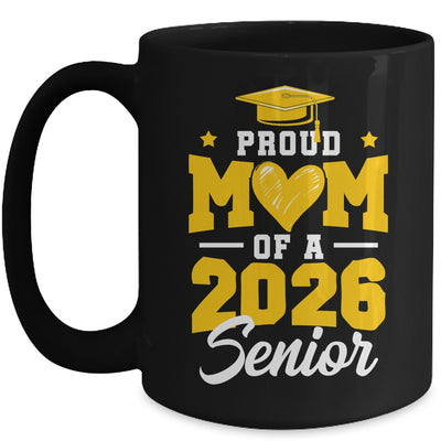 Proud Mom Of A Senior Class Of 2026 Senior Mom 2026 Yellow Mug | teecentury