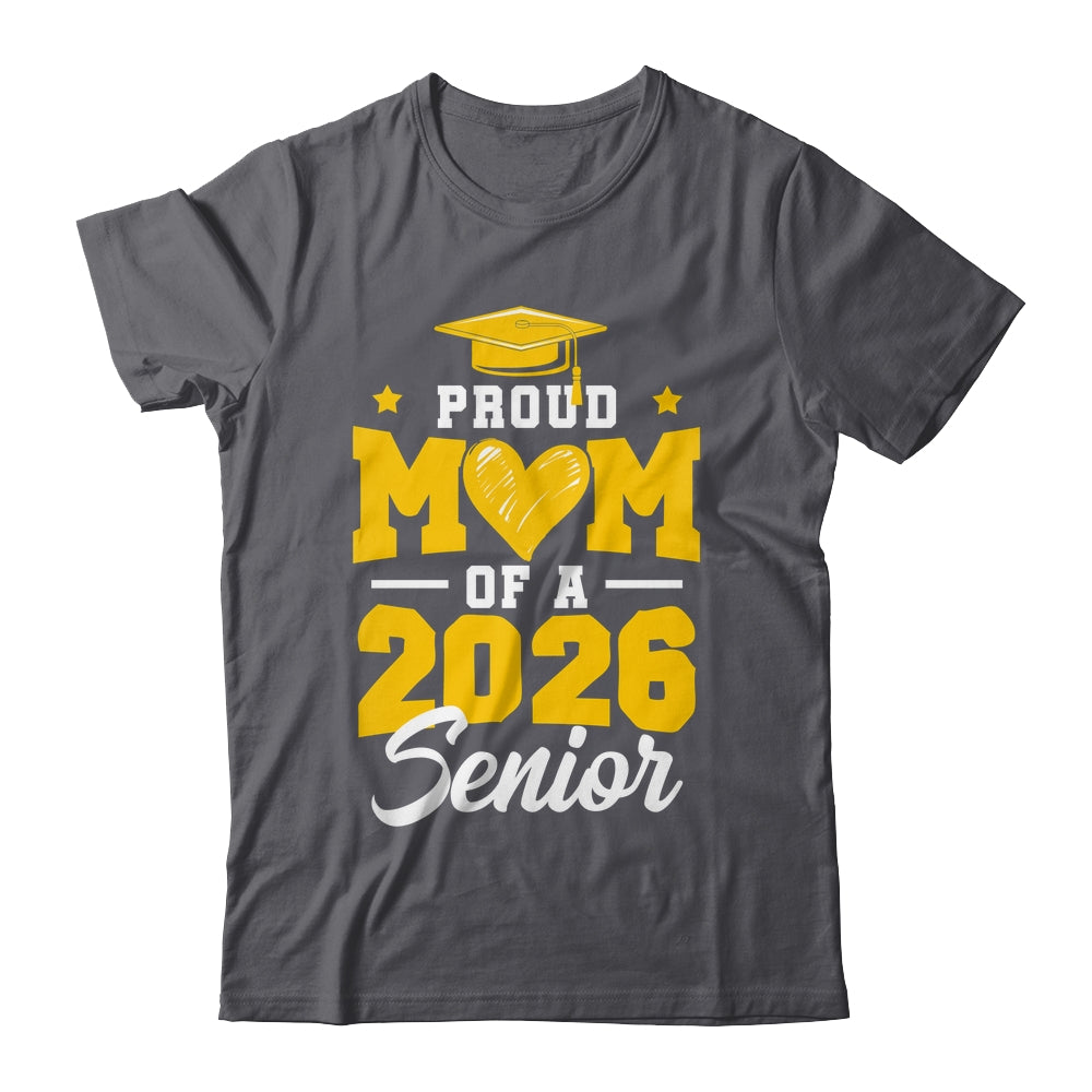 Proud Mom Of A Senior Class Of 2026 Senior Mom 2026 Yellow Shirt & Hoodie | teecentury