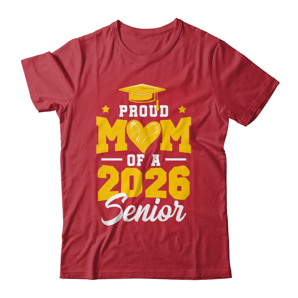 Proud Mom Of A Senior Class Of 2026 Senior Mom 2026 Yellow Shirt & Hoodie | teecentury