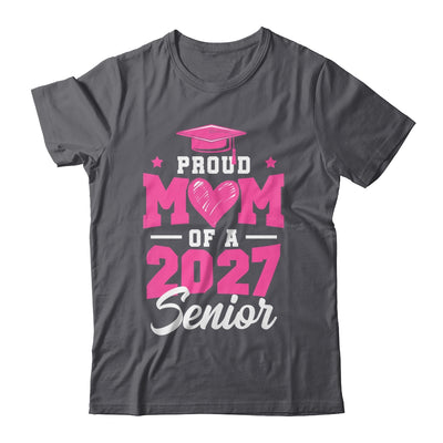 Proud Mom Of A Senior Class Of 2027 Senior Mom 2027 Pink Shirt & Hoodie | teecentury