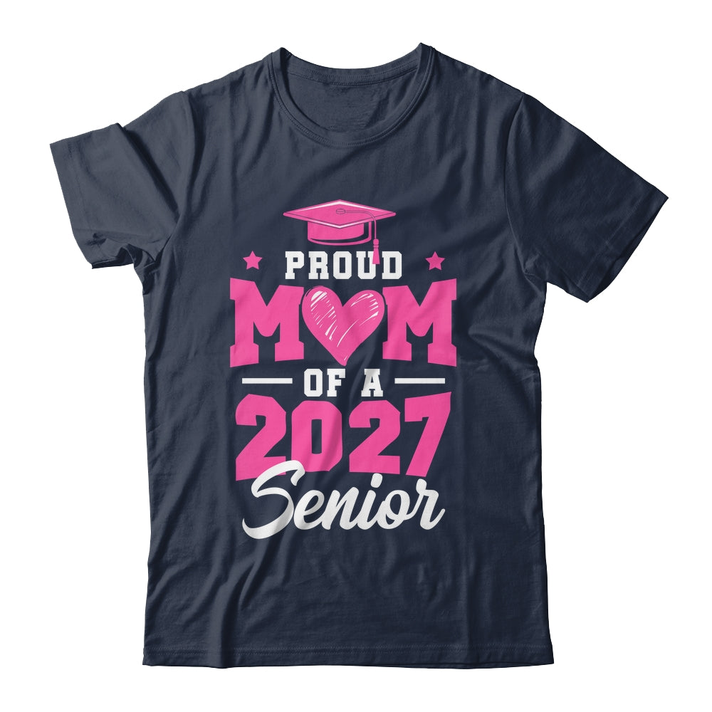 Proud Mom Of A Senior Class Of 2027 Senior Mom 2027 Pink Shirt & Hoodie | teecentury