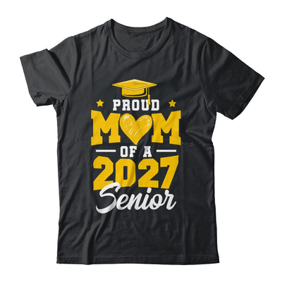 Proud Mom Of A Senior Class Of 2027 Senior Mom 2027 Yellow Shirt & Hoodie | teecentury