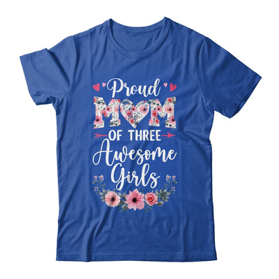 Proud Mom Of Three Awesome Girls 3 Daughters Mother's Day Shirt & Tank Top | teecentury