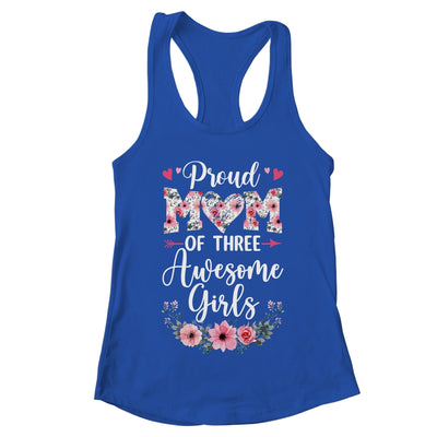Proud Mom Of Three Awesome Girls 3 Daughters Mother's Day Shirt & Tank Top | teecentury