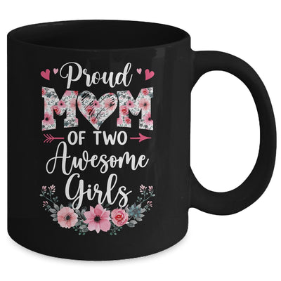 Proud Mom Of Two Awesome Girls 2 Daughters Mother's Day Mug | teecentury