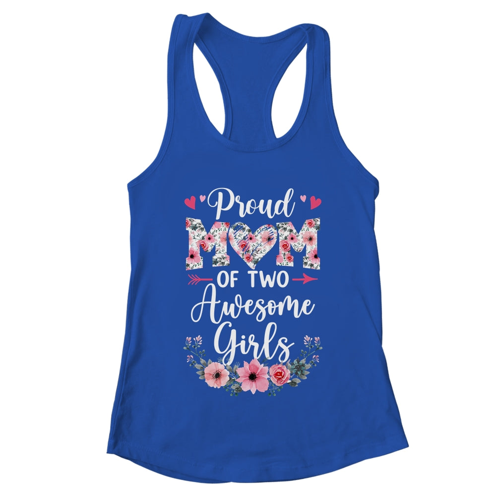 Proud Mom Of Two Awesome Girls 2 Daughters Mother's Day Shirt & Tank Top | teecentury