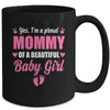 Proud Mommy Of A Beautiful Girl Mother's Day New Mom Mug | teecentury