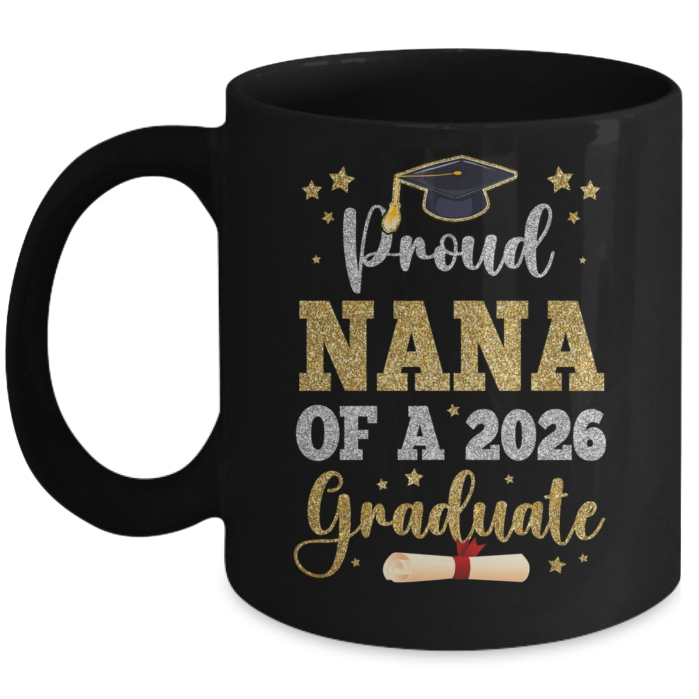 Proud Nana Of A 2026 Graduate Senior Class Of 2026 Graduation Mug | teecentury