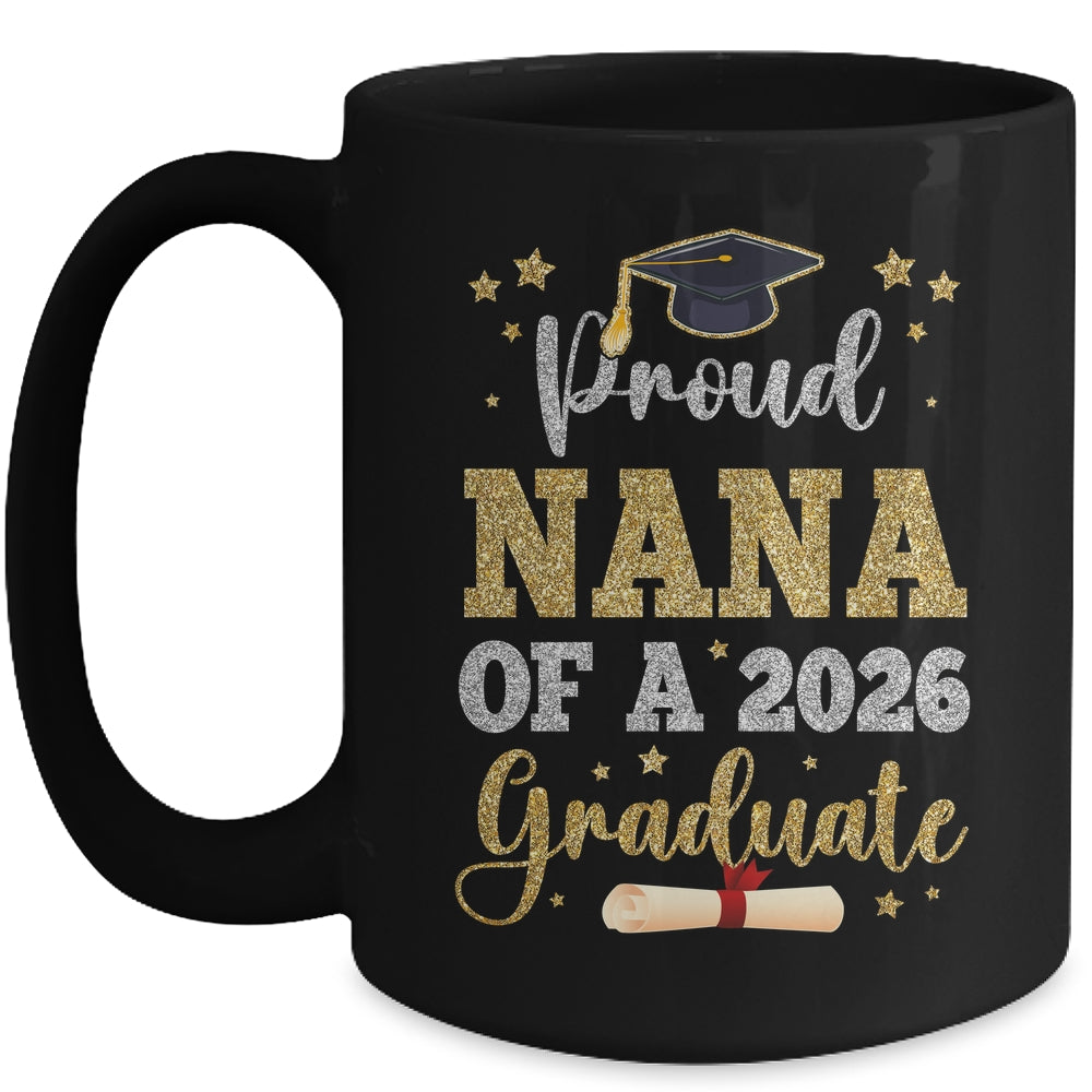 Proud Nana Of A 2026 Graduate Senior Class Of 2026 Graduation Mug | teecentury