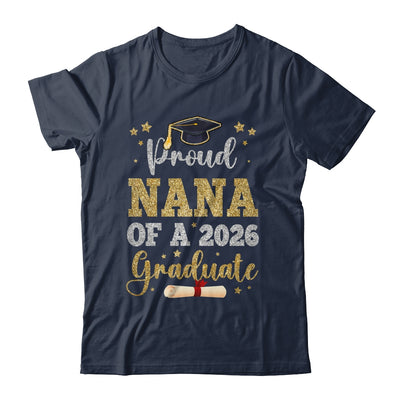 Proud Nana Of A 2026 Graduate Senior Class Of 2026 Graduation Shirt & Hoodie | teecentury