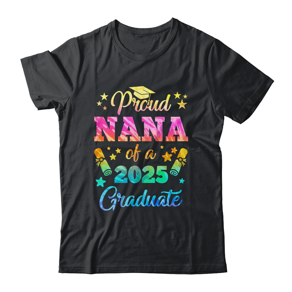 Proud Nana Of A Class Of 2025 Graduate Senior 25 Tie Dye Shirt & Hoodie | teecentury