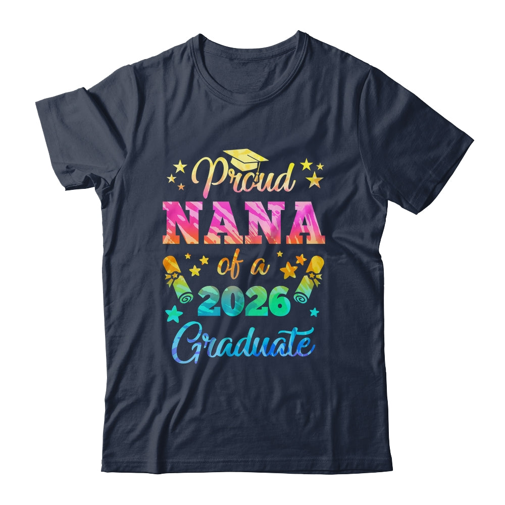 Proud Nana Of A Class Of 2026 Graduate Senior 26 Tie Dye Shirt & Hoodie | teecentury