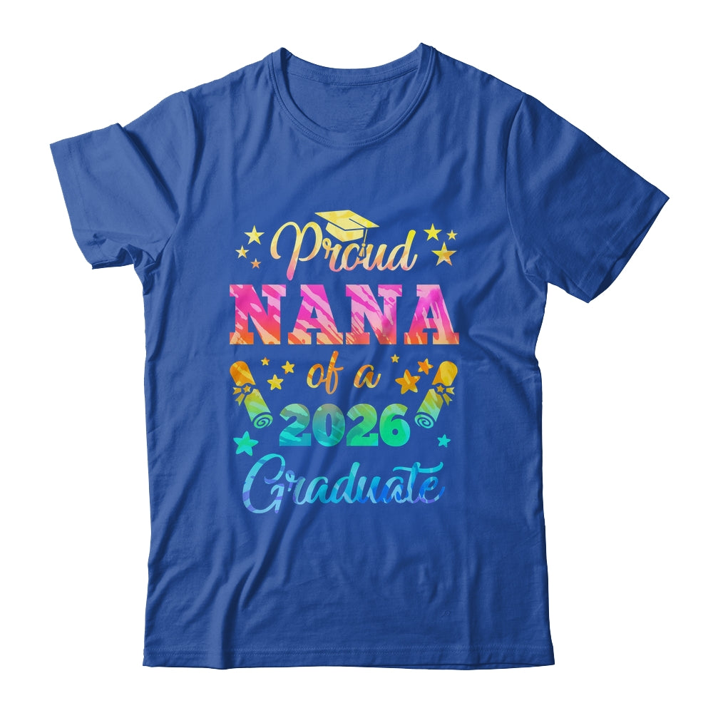 Proud Nana Of A Class Of 2026 Graduate Senior 26 Tie Dye Shirt & Hoodie | teecentury