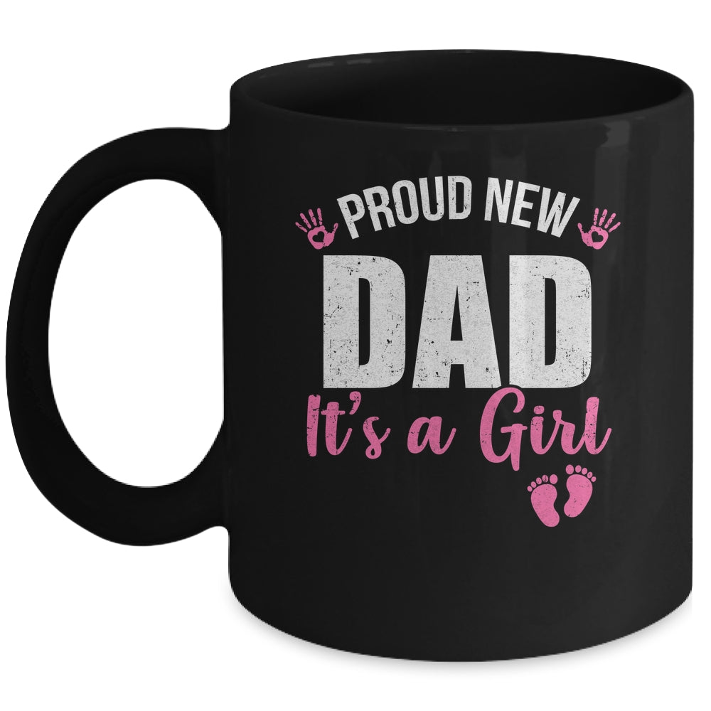 Proud New Dad It's A Girl Father To Be Soon To Be Dad 2025 Mug | teecentury