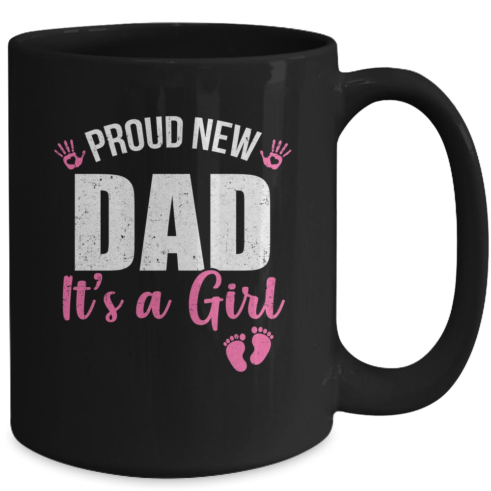 Proud New Dad It's A Girl Father To Be Soon To Be Dad 2025 Mug | teecentury