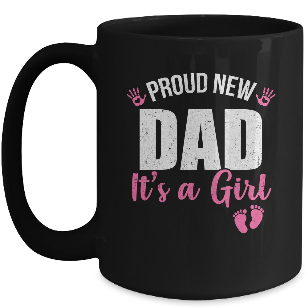 Proud New Dad It's A Girl Father To Be Soon To Be Dad 2025 Mug | teecentury