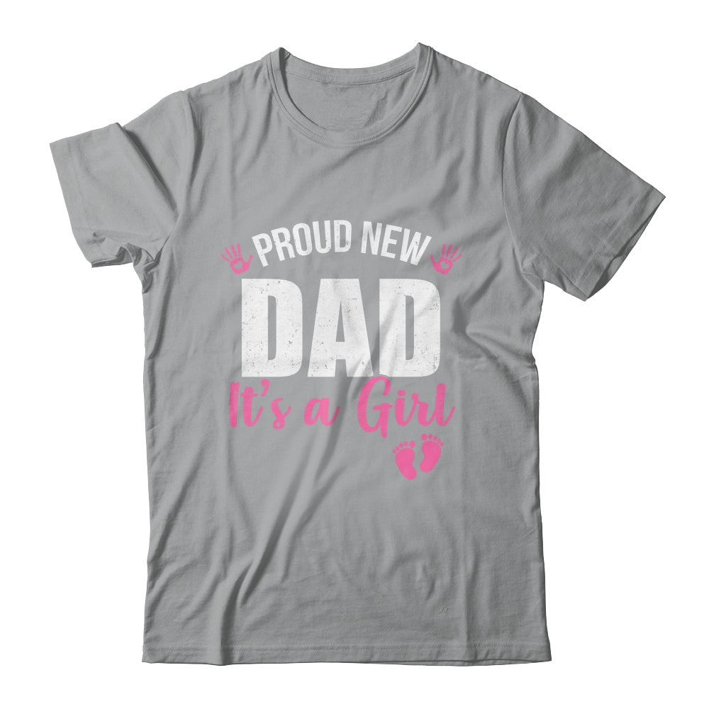 Proud New Dad It's A Girl Father To Be Soon To Be Dad 2025 Shirt & Hoodie | teecentury