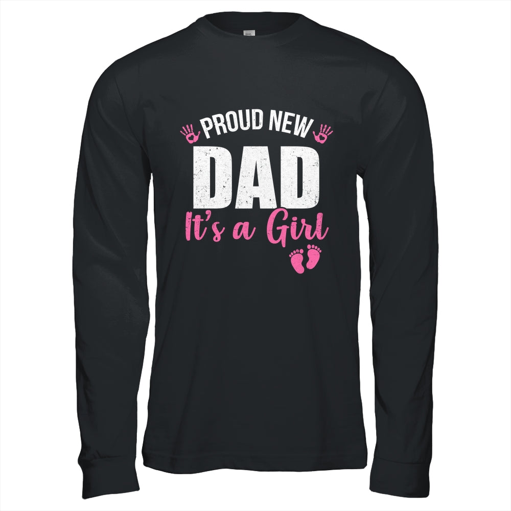 Proud New Dad It's A Girl Father To Be Soon To Be Dad 2025 Shirt & Hoodie | teecentury