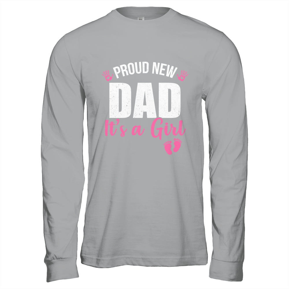 Proud New Dad It's A Girl Father To Be Soon To Be Dad 2025 Shirt & Hoodie | teecentury