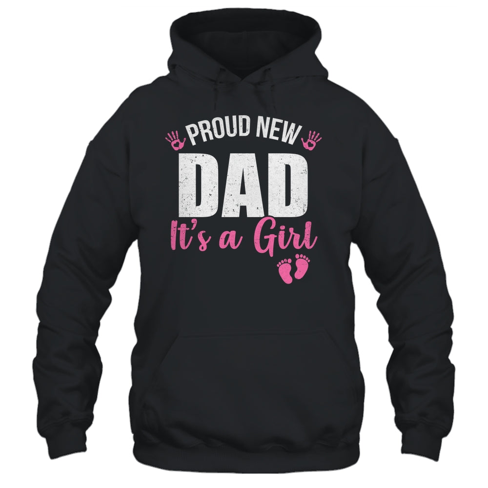 Proud New Dad It's A Girl Father To Be Soon To Be Dad 2025 Shirt & Hoodie | teecentury
