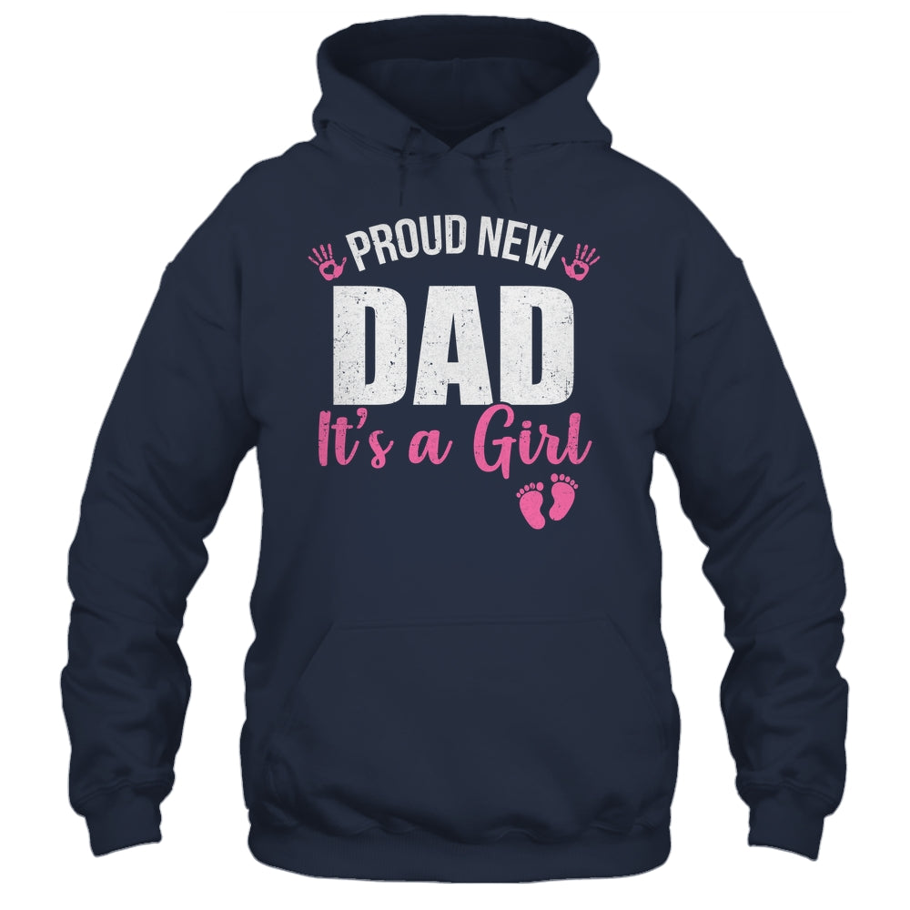 Proud New Dad It's A Girl Father To Be Soon To Be Dad 2025 Shirt & Hoodie | teecentury