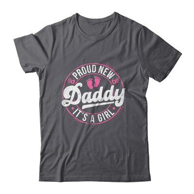Proud New Daddy It's A Girl Father's Day Dad To Be 1st Time Shirt & Hoodie | teecentury