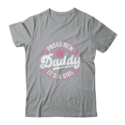 Proud New Daddy It's A Girl Father's Day Dad To Be 1st Time Shirt & Hoodie | teecentury