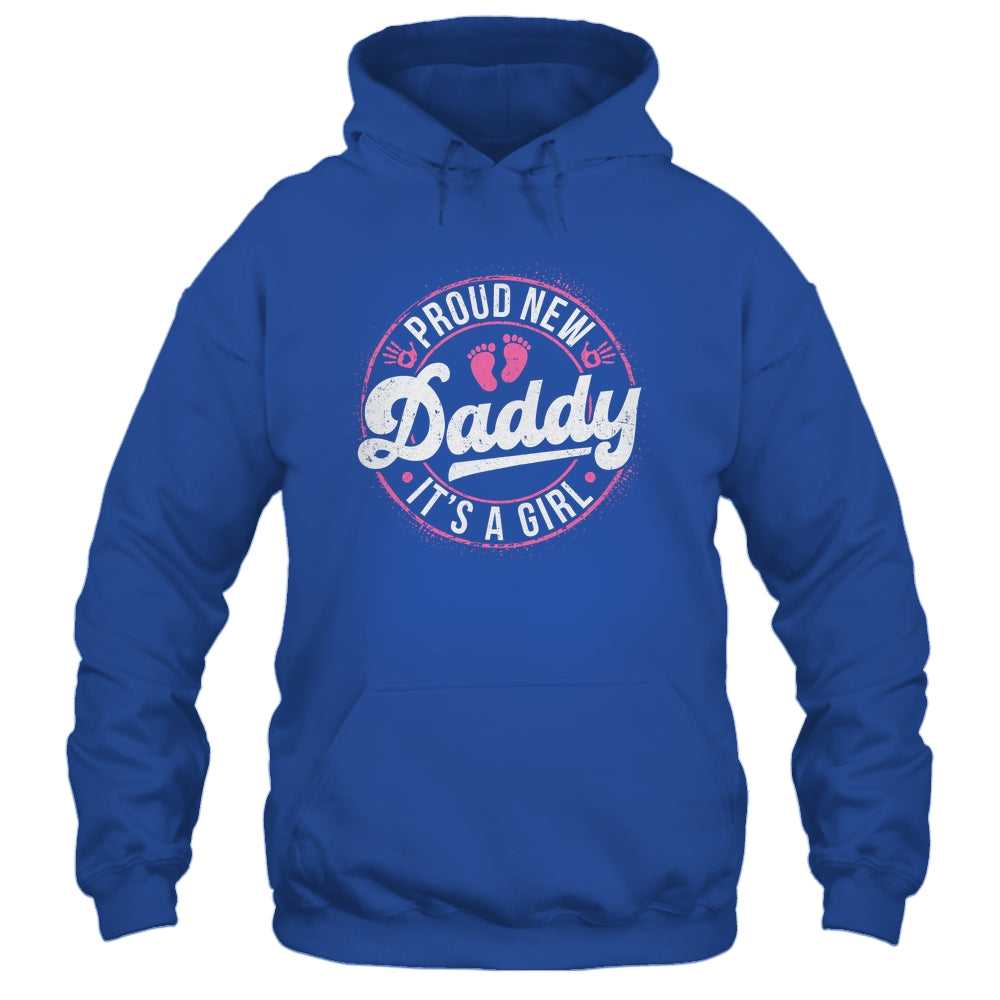 Proud New Daddy It's A Girl Father's Day Dad To Be 1st Time Shirt & Hoodie | teecentury