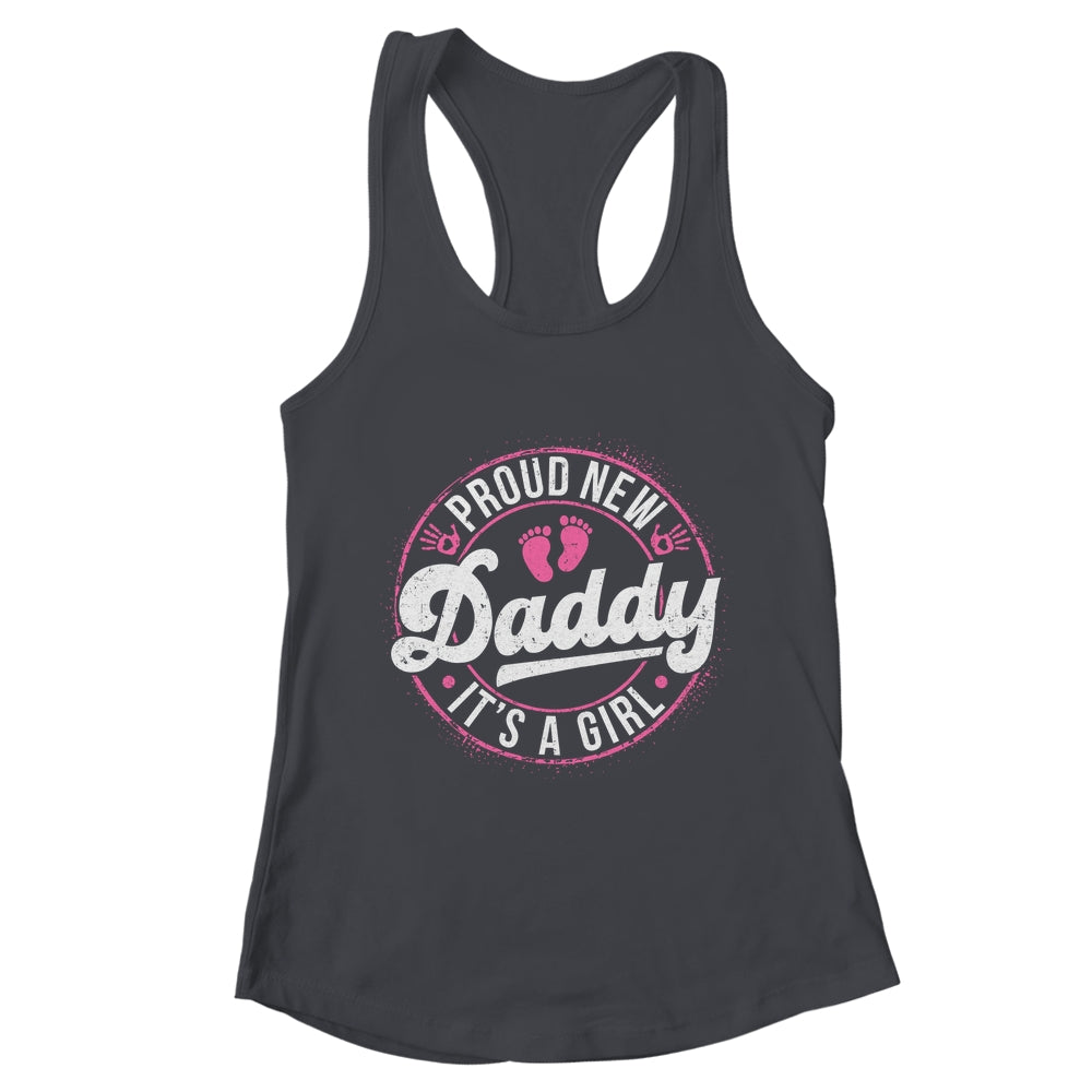 Proud New Daddy It's A Girl Father's Day Dad To Be 1st Time Shirt & Hoodie | teecentury