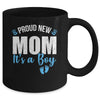 Proud New Mom It's A Boy Mother To Be Soon To Be Mom 2025 Mug | teecentury