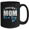Proud New Mom It's A Boy Mother To Be Soon To Be Mom 2025 Mug | teecentury
