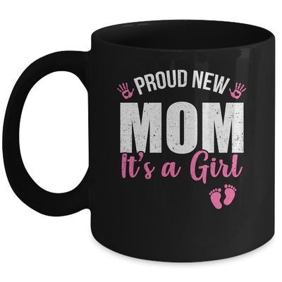 Proud New Mom It's A Girl Mother To Be Soon To Be Mom 2025 Mug | teecentury