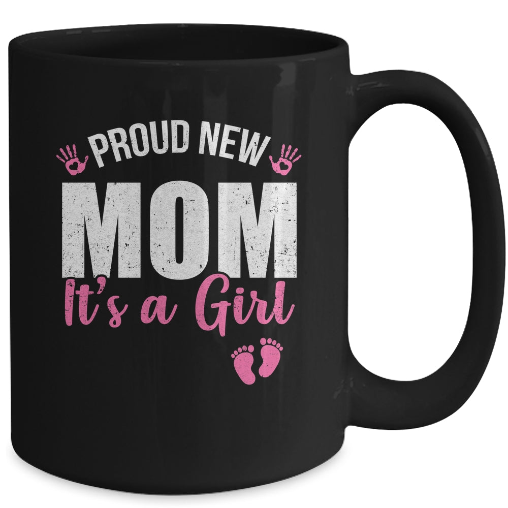 Proud New Mom It's A Girl Mother To Be Soon To Be Mom 2025 Mug | teecentury