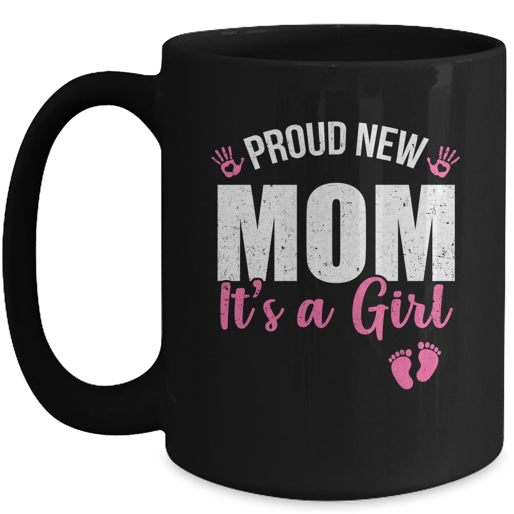 Proud New Mom It's A Girl Mother To Be Soon To Be Mom 2025 Mug | teecentury