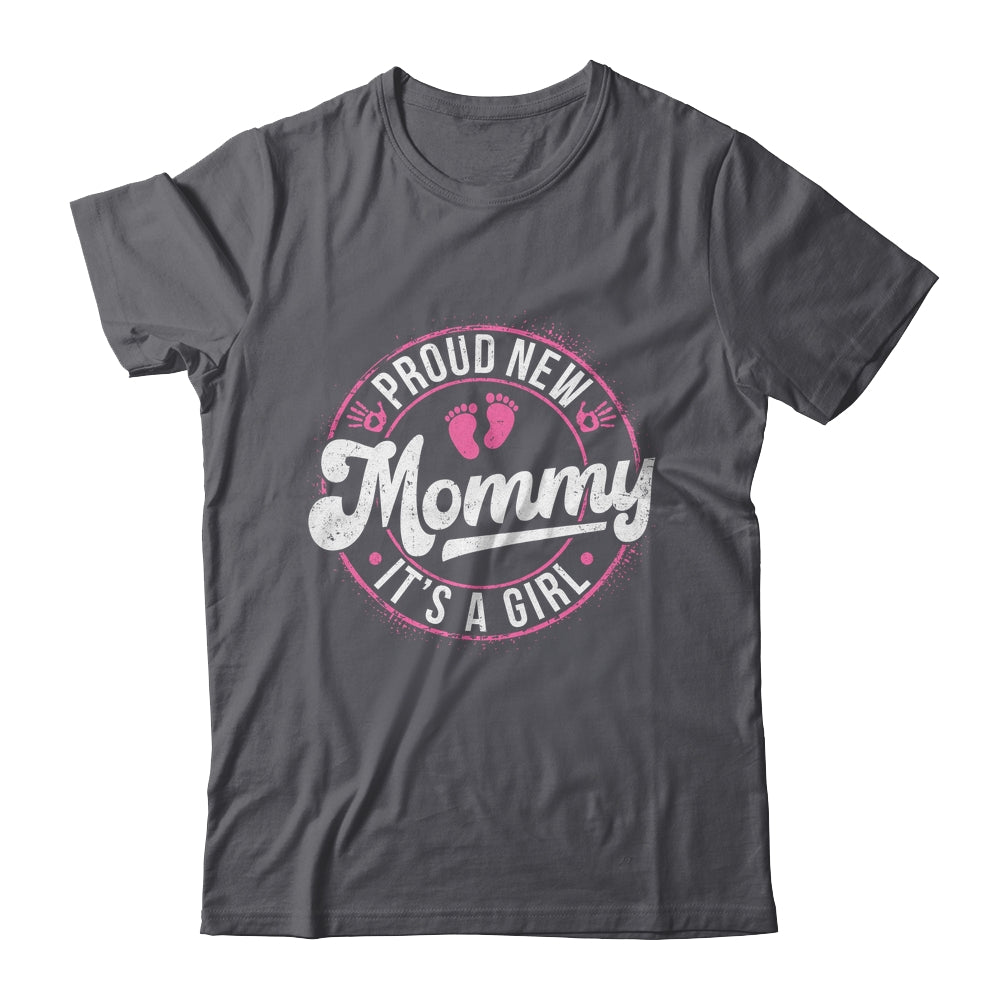 Proud New Mommy It's A Girl Mother's Day Mom To Be 1st Time Shirt & Tank Top | teecentury