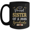 Proud Sister Of A 2025 Graduate Senior Class Of 2025 Graduation Mug | teecentury