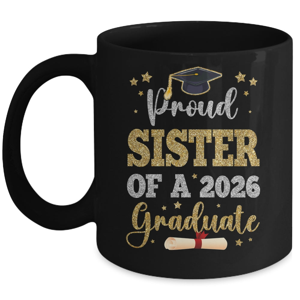 Proud Sister Of A 2026 Graduate Senior Class Of 2026 Graduation Mug | teecentury