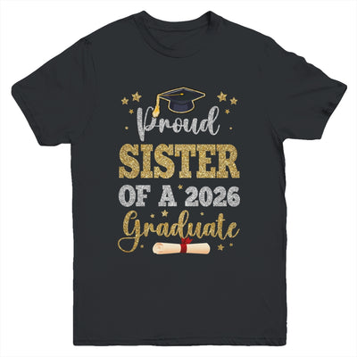 Proud Sister Of A 2026 Graduate Senior Class Of 2026 Graduation Youth Shirt | teecentury
