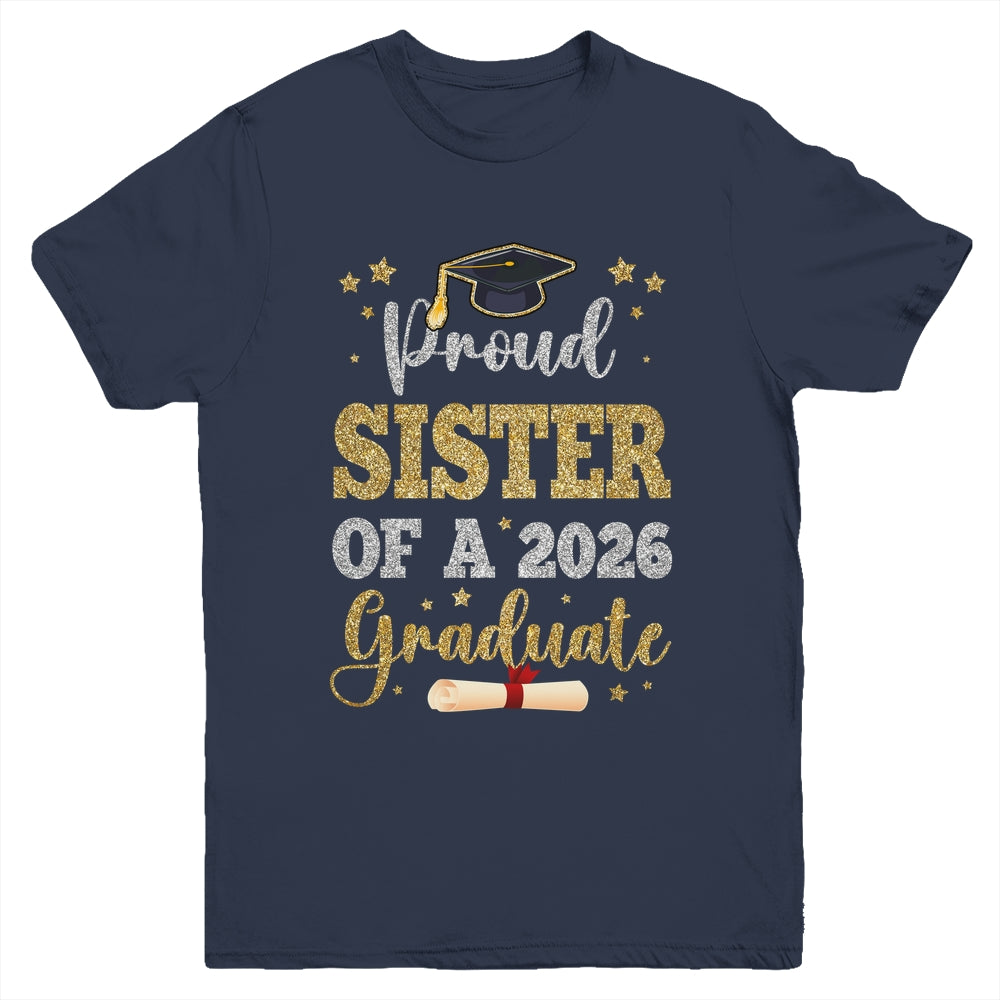 Proud Sister Of A 2026 Graduate Senior Class Of 2026 Graduation Youth Shirt | teecentury