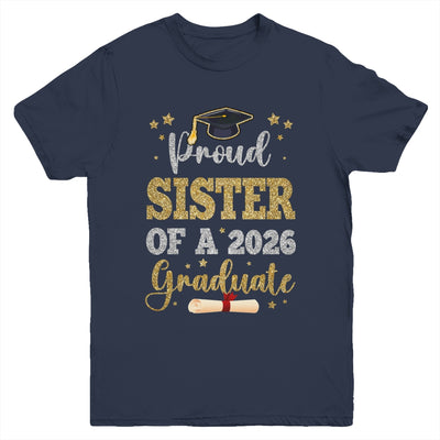 Proud Sister Of A 2026 Graduate Senior Class Of 2026 Graduation Youth Shirt | teecentury