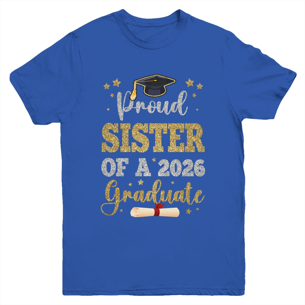Proud Sister Of A 2026 Graduate Senior Class Of 2026 Graduation Youth Shirt | teecentury