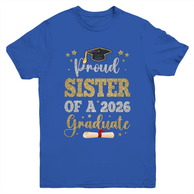 Proud Sister Of A 2026 Graduate Senior Class Of 2026 Graduation Youth Shirt | teecentury