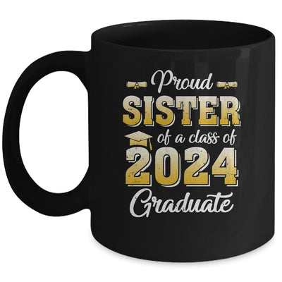 Proud Sister Of A Class Of 2024 Graduate Senior Graduation Mug | teecentury