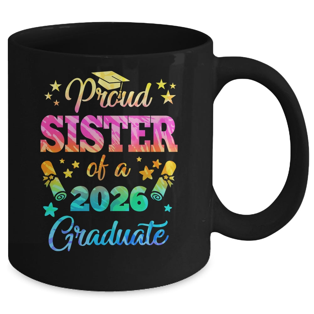 Proud Sister Of A Class Of 2026 Graduate Senior 26 Tie Dye Mug | teecentury