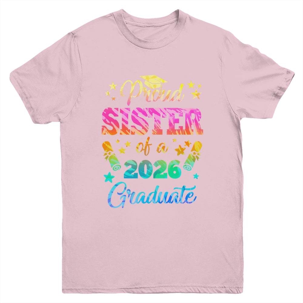 Proud Sister Of A Class Of 2026 Graduate Senior 26 Tie Dye Youth Shirt | teecentury