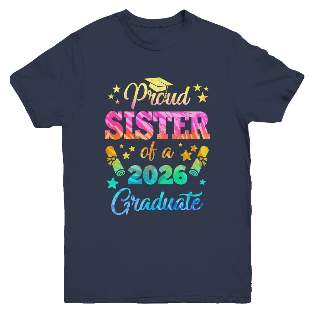 Proud Sister Of A Class Of 2026 Graduate Senior 26 Tie Dye Youth Shirt | teecentury