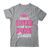 Proud Sister Of A Senior Class Of 2025 Senior 2025 Pink Shirt & Hoodie | teecentury