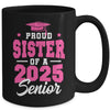 Proud Sister Of A Senior Class Of 2025 Senior 2025 Pink Mug | teecentury