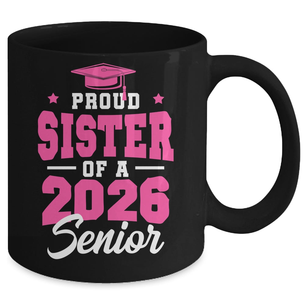 Proud Sister Of A Senior Class Of 2026 Senior 2026 Pink Mug | teecentury